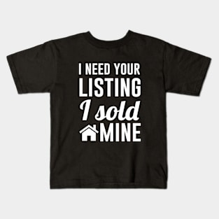 I need your listing I sold mine Kids T-Shirt